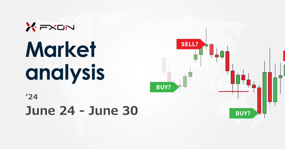 FXON Market Analysis (June 24 to 30)