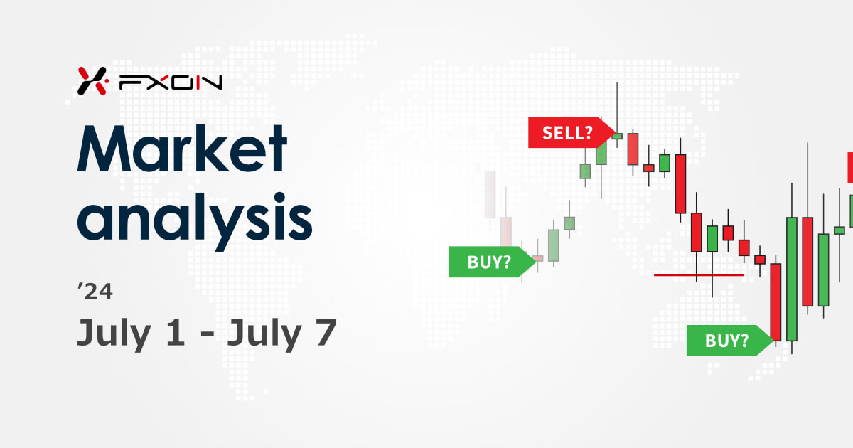 FXON Market Analysis (July 1 to 7)