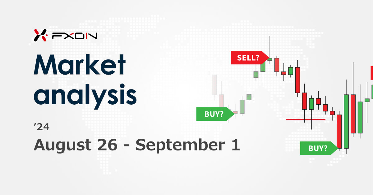 FXON Market Analysis (August 26 to September 1)