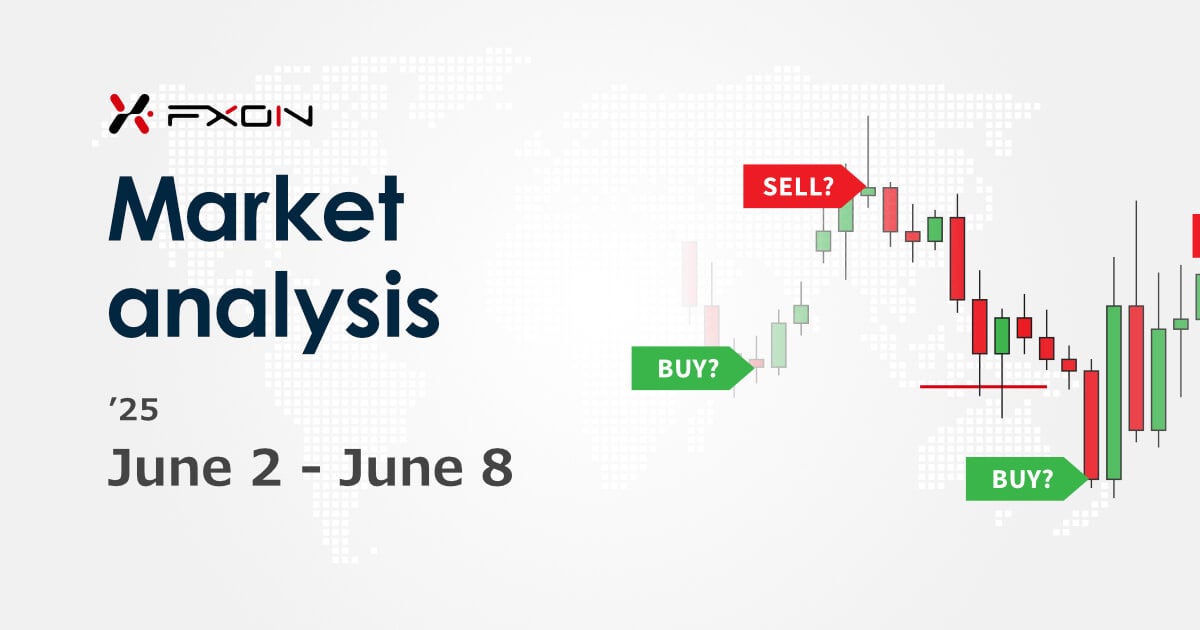 FXON Market Analysis (June 2 to June 8)